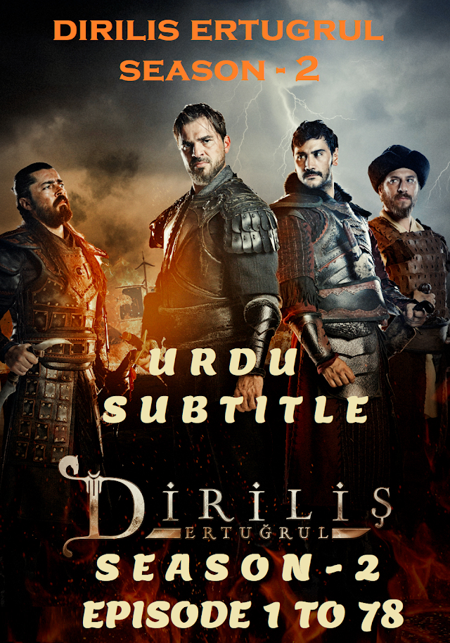 Dirilis Ertugrul Season 2 Episode 1 to 78 in Urdu Subtitle
