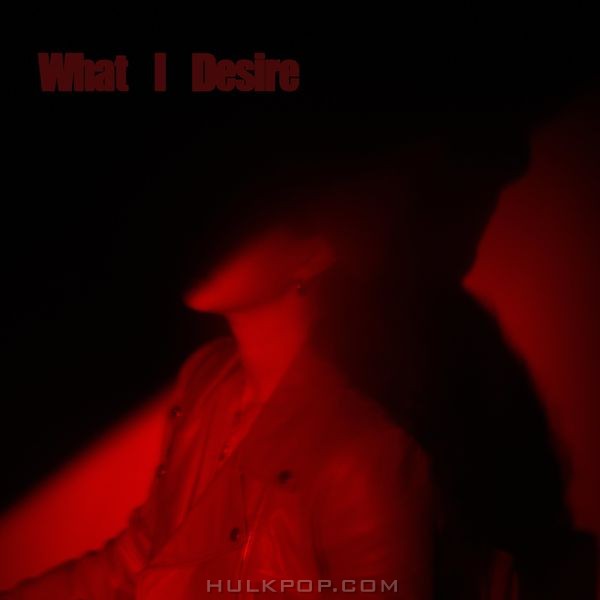 NAAKYEUM – What I Desire – Single