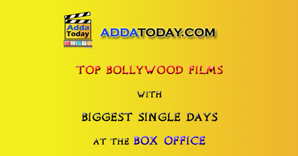 Bollywood (Hindi) Movies with Biggest Single Days at the Box Office.