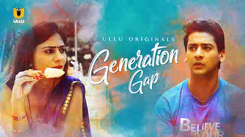 18+ Generation Gap 2019 Hindi Web Series Complete 720p WEB-DL 400MB Download