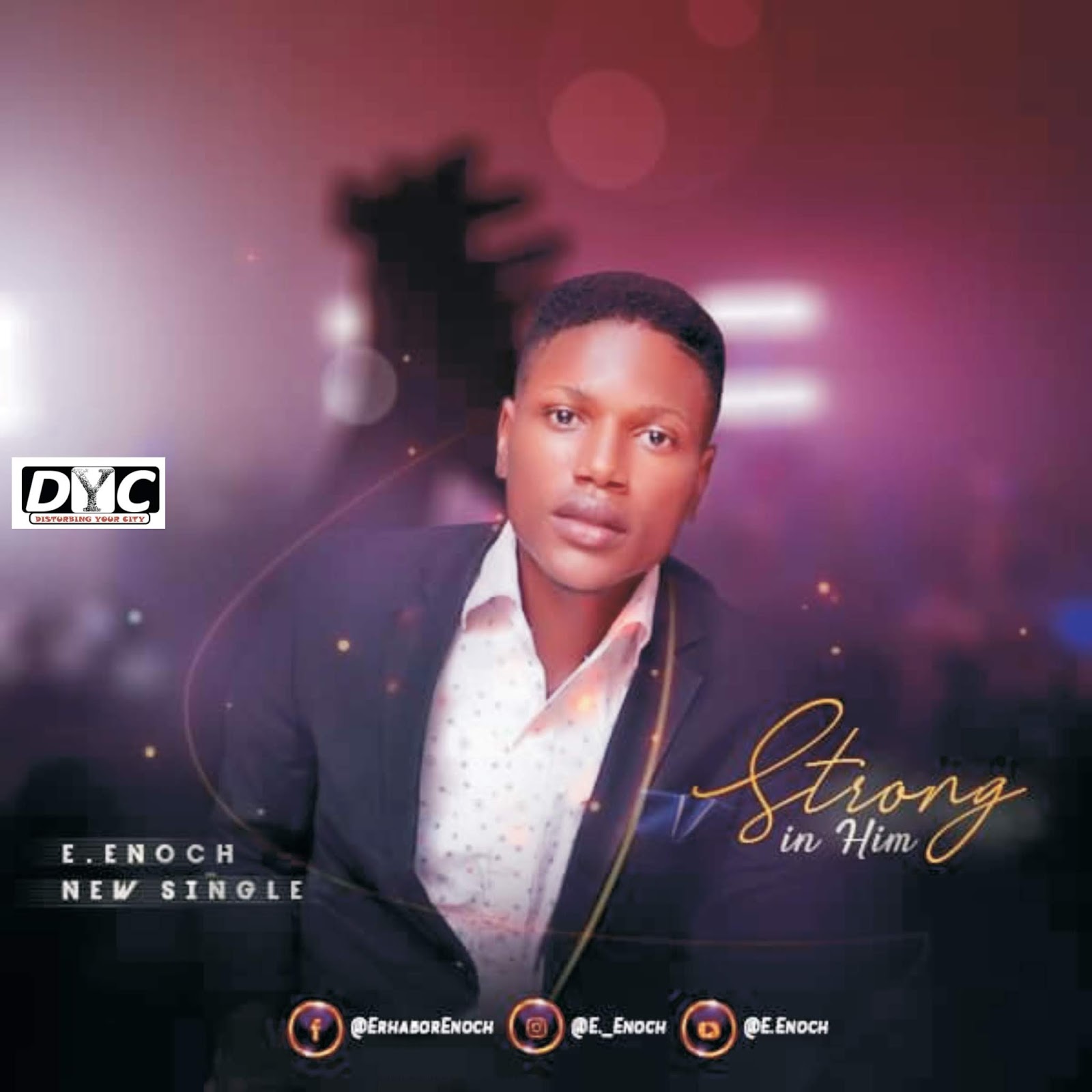 [Music] E. Enoch - Strong in Him (+ Lyrics) || Gospel - OGdoings Blog