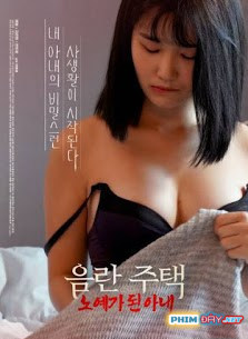 Obscene House: Slave Wife (2019) - Phim 18+ Hàn Quốc Obscene House: Slave Wife (2019) - Phim 18+ Hàn Quốc