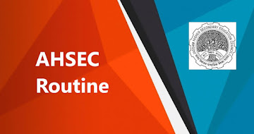 AHSEC HS 1st Year Routine 2023 – Assam Class 11th Exam Routine