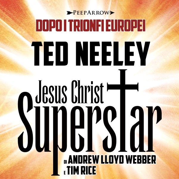 Jesus Christ Superstar Il Musical Ted Neeley - ITALY EVENTI