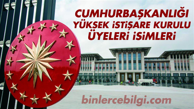 Cumhurbaşkanlığı Yüksek İstişare Kurulu YİK nedir? üyeleri kimler? istişare kurulunda kimler var? isimleri ve görevleri, YİK toplantısı atamaları görevleri. Cumhurbaşkanlığı Yüksek İstişare Kurulu YİK nedir? üyeleri kimler? istişare kurulunda kimler var? isimleri ve görevleri, YİK toplantısı atamaları görevleri.