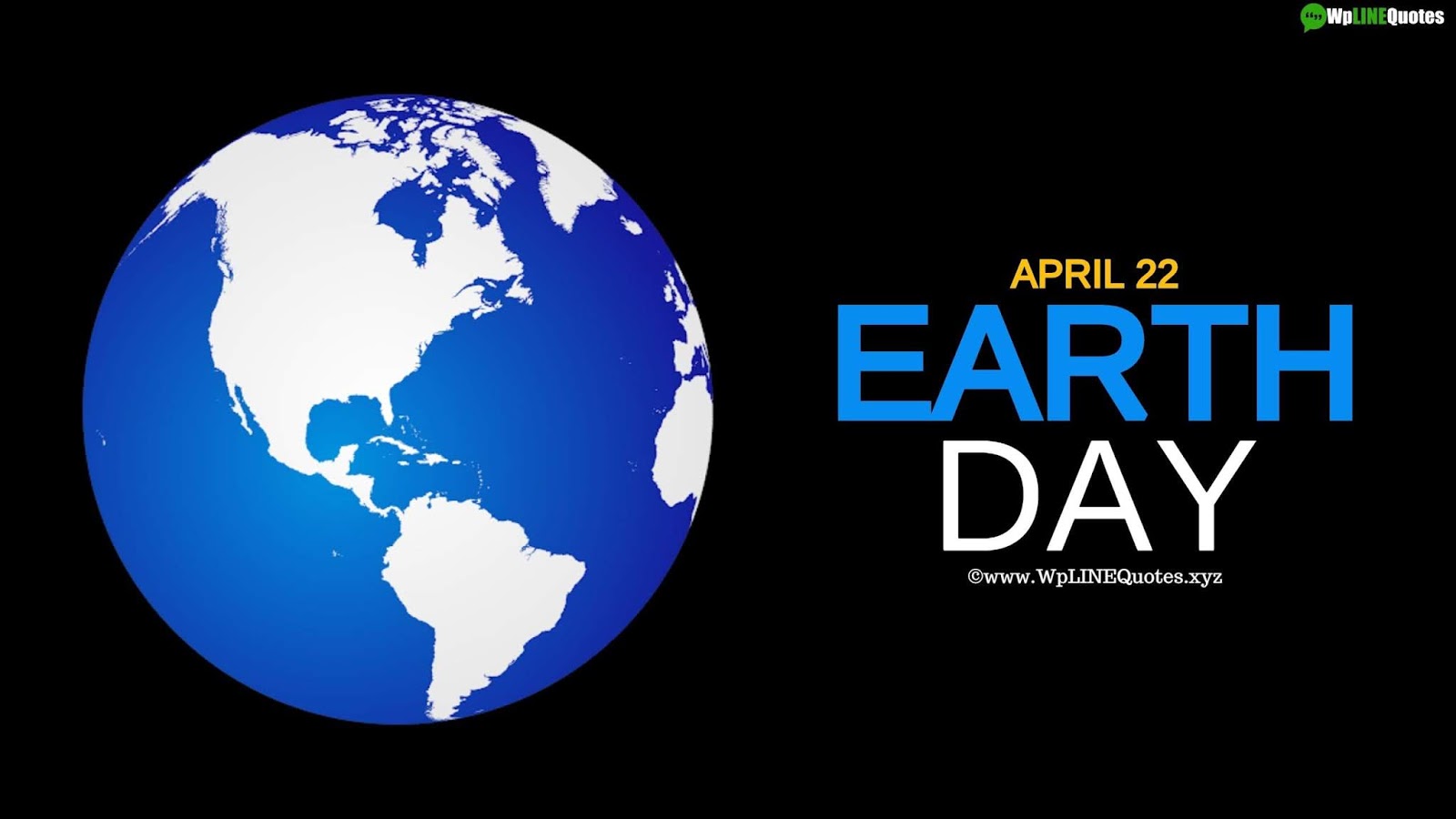 Earth Day Quotes, Wishes, Messages, Slogans, Greetings, Speech, Activities, Theme, History, Facts, Images, Poster, Pictures, Drawing, Wallpaper Earth Day Quotes, Wishes, Messages, Slogans, Greetings, Speech, Activities, Theme, History, Facts, Images, Poster, Pictures, Drawing, Wallpaper