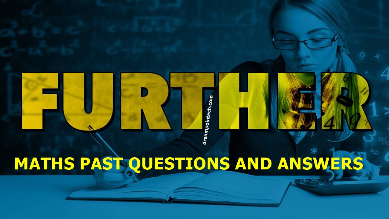 All Cameroon GCE A Level Further Mathematics Past Questions/Answers PDF
