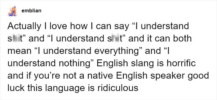 40 Times The English Language Was Hilariously Confusing 40 Times The English Language Was Hilariously Confusing