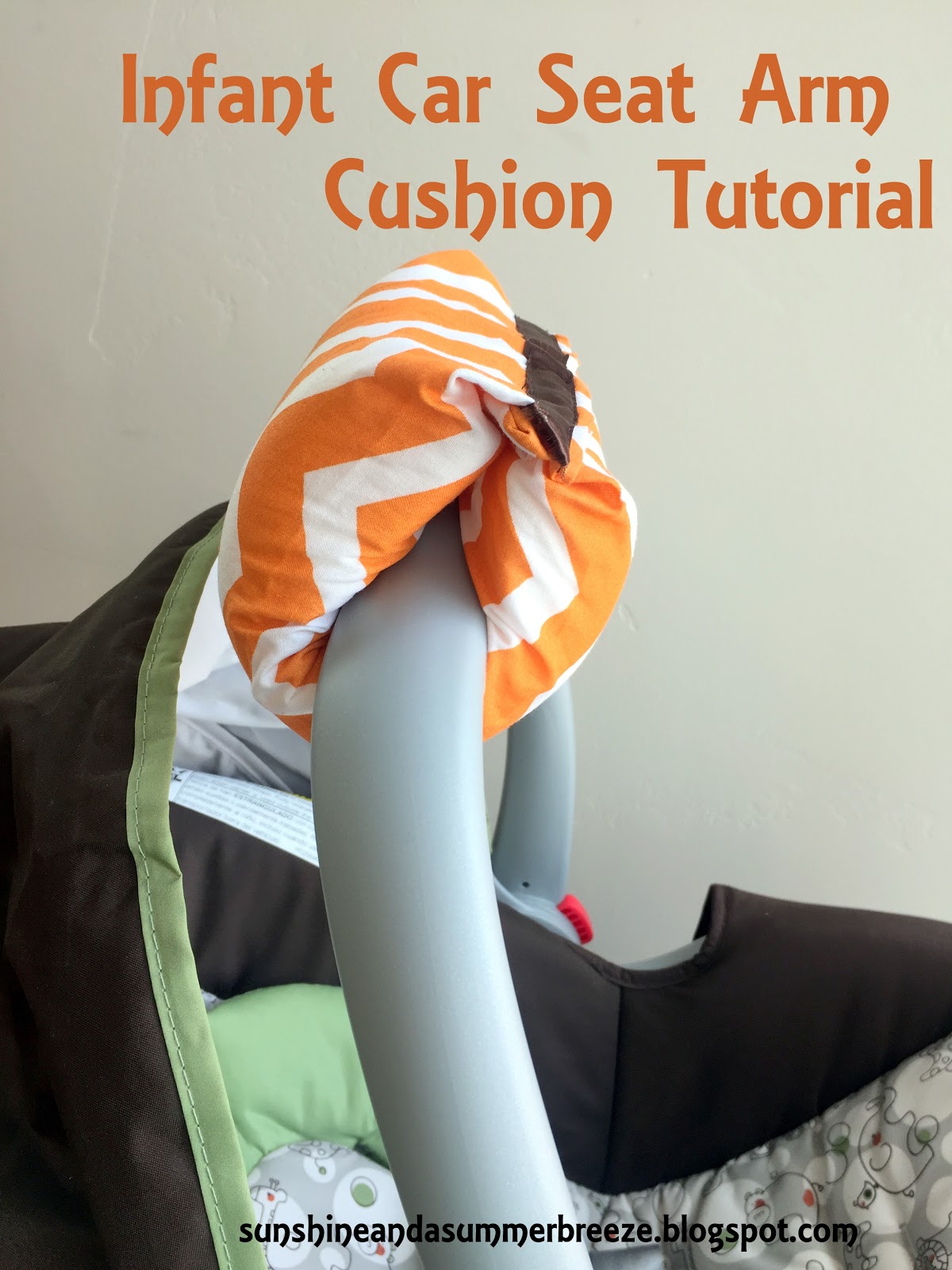 Sunshine and a Summer Breeze Infant Car Seat Arm Cushion Tutorial