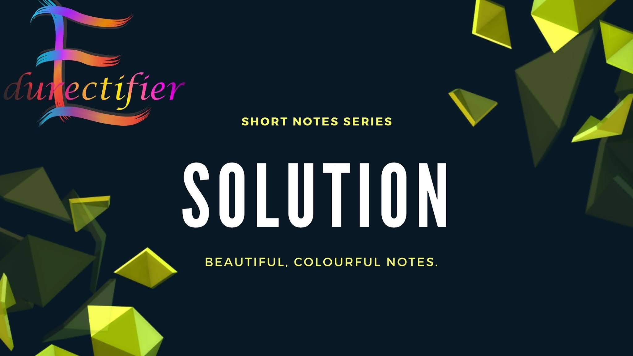 Solutions Handwritten Short Notes Beautiful, Colourful Short Notes