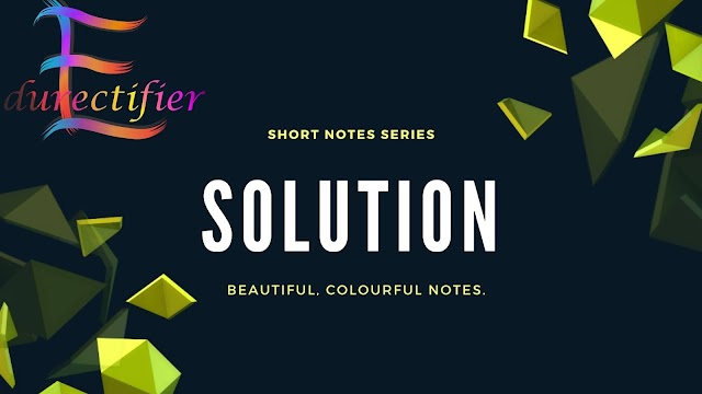 Solutions Handwritten Short Notes | Beautiful, Colourful Short Notes | Edurectifier | 