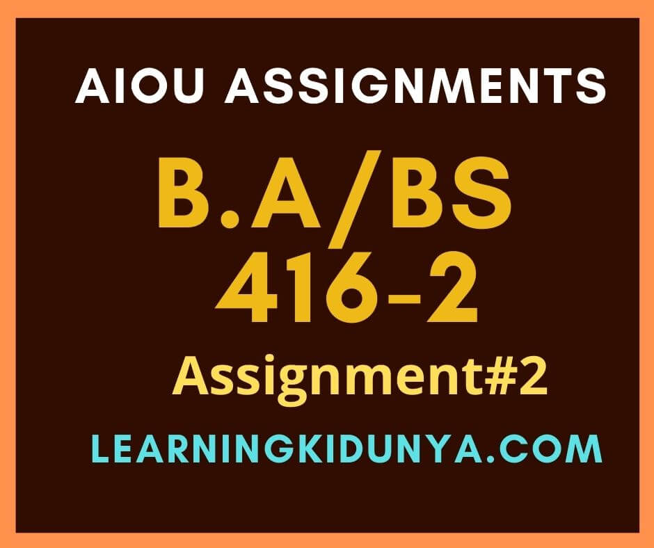 AIOU Solved Assignments 2 Code 416
