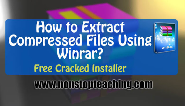 How to Extract Compressed Files Using Winrar with free winrar cracked installer