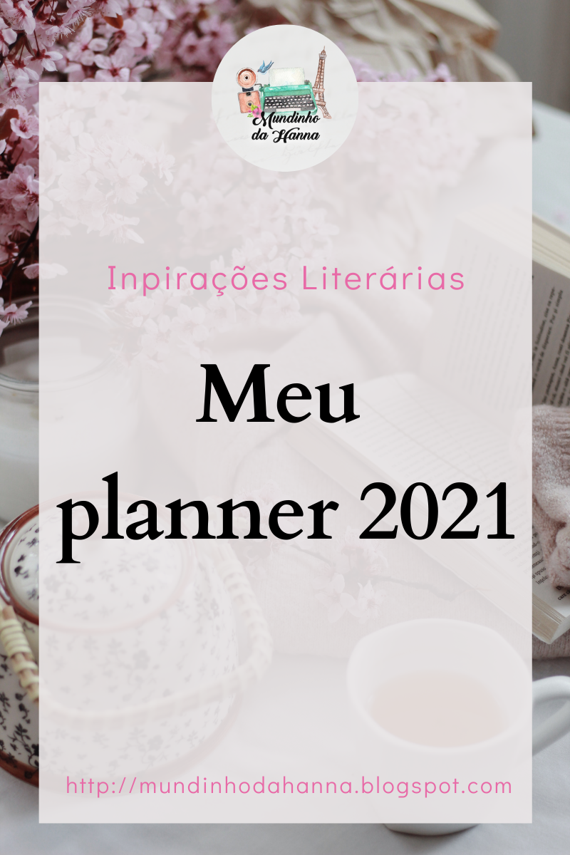Inspirações literárias | Meu planner 2021 Inspirações literárias | Meu planner 2021