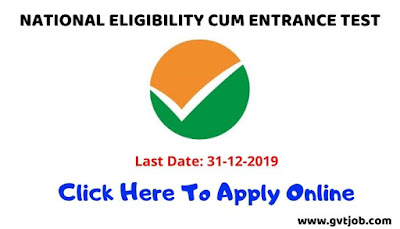 NATIONAL ELIGIBILITY CUM ENTRANCE TEST - GVTJOB.COM
