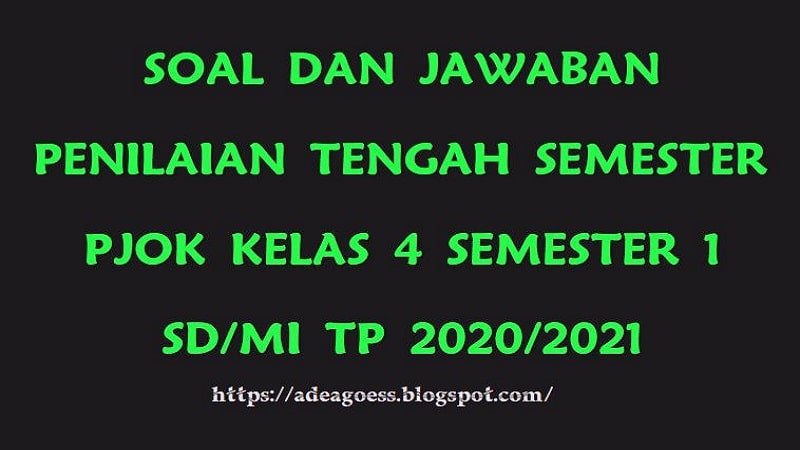 Contoh Soal Uts Pjok Kelas 9 Semester 2