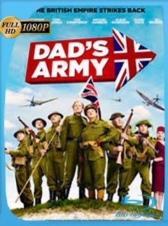 Dad’s Army El pelotón rechazado 2016 HD [1080p] Latino [GoogleDrive] chapelHD
