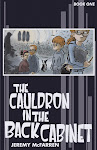 The Cauldron In The Back Cabinet Book One! - $5.00