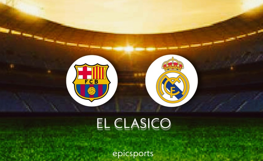 El - Clasico | Barcelona vs Real Madrid