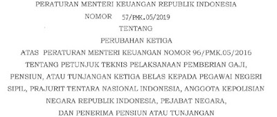 PMK Nomor 57/PMK.05/2019 tentang Tunjangan/Penghasilan Ketiga Belas Kepada PNS, Prajurit TNI, Anggota POLRI, Pejabat Negara, dan Penerima Pensiun atau Tunjangan
