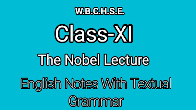 “Nobel Lecture” by Mother Teresa, WBCHSE ENGLISH NOTES