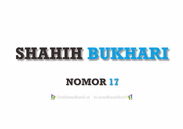 Hadis Tentang Larangan menyekutukan Allah, mencuri, berzina, membunuh, berbohong dan bermaksiat - Hadis Bukhari Nomor 17 Hadis Tentang Larangan menyekutukan Allah, mencuri, berzina, membunuh, berbohong dan bermaksiat - Hadis Bukhari Nomor 17