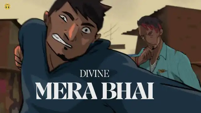 Mera Bhai (Lyrics) in English - Divine