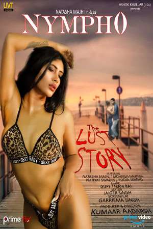 Download Nympho: The Lust Story (2020) S01 Hindi WEB Series 480p | 720p WEB-DL ESub Download Nympho: The Lust Story (2020) S01 Hindi WEB Series 480p | 720p WEB-DL ESub