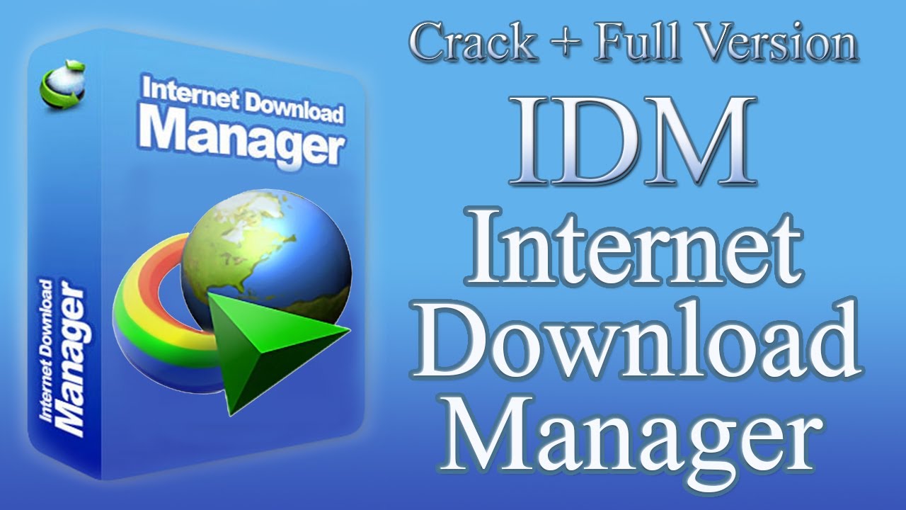 تحميل  جميع كراك داونلود مانجر و2021 Internet Download Manager IDM