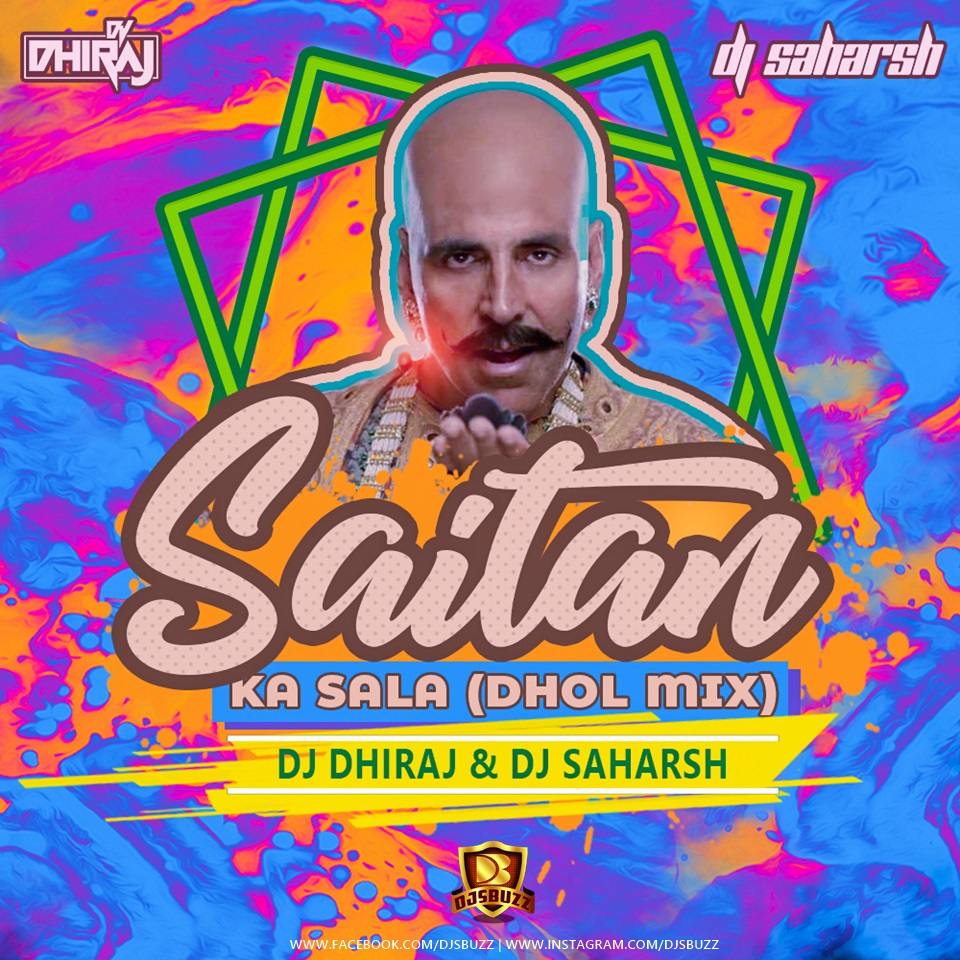 Saitan Ka Sala (Dhol Mix) DJ Dhiraj & DJ Saharsh DJMaza Free DJ
