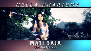 Lirik Lagu Mati Saja - Nella Kharisma