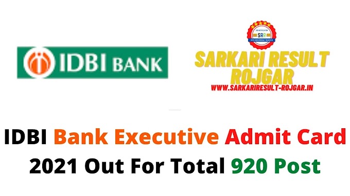 IDBI Bank Executive Admit Card 2021 Out For Total 920 Post
