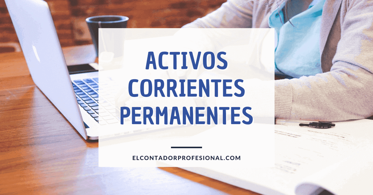 activos corrientes permanentes