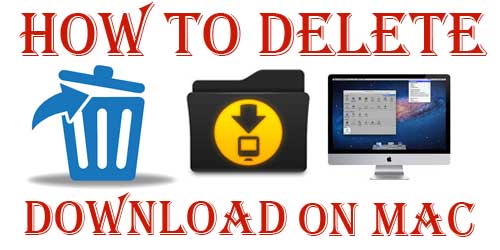 How to delete download on Mac