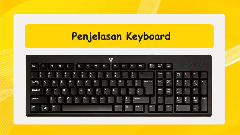 Pengertian, Jenis dan Fungsi - Fungsi Tombol Pada Keyboard - SHARE28S