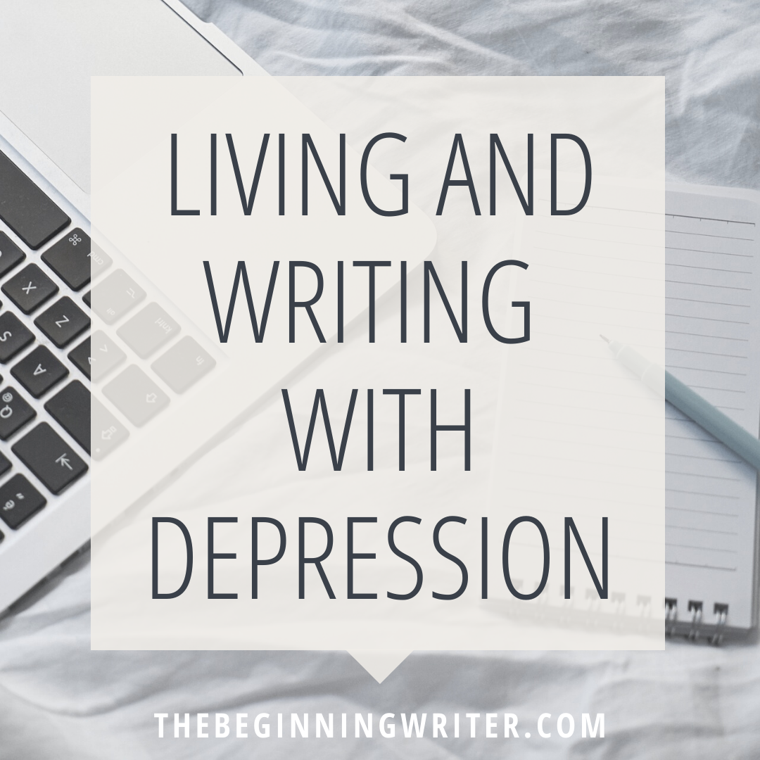 Living and Writing With Depression The Beginning Writer