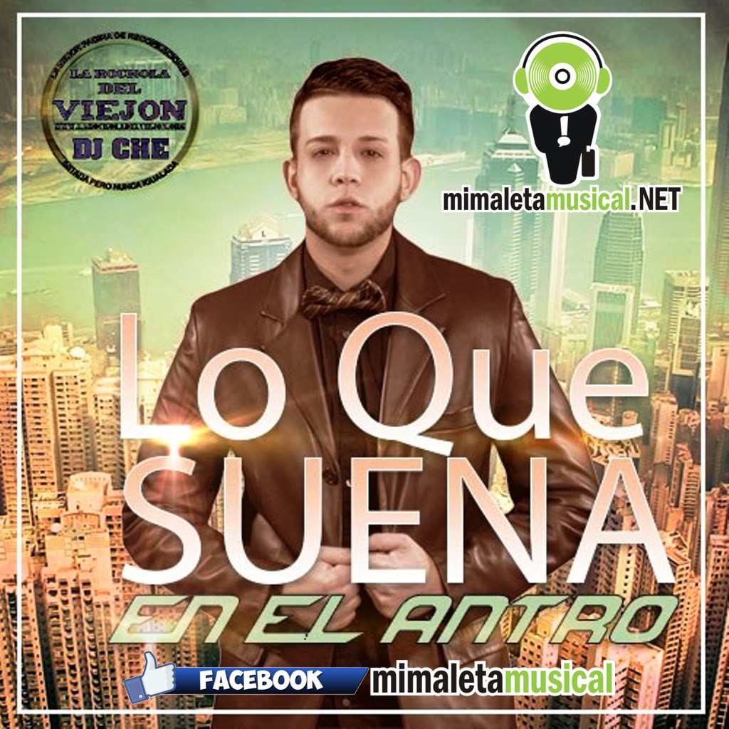 Lo Que Suena En El Antro [2016] [USERSCLOUD] [DEPOSITFILES] ♫ Mi