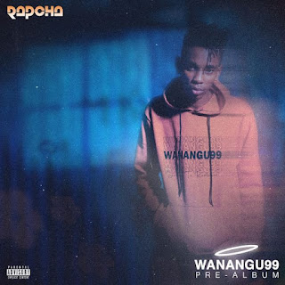FULL ALBUM | Rapcha – Wanangu 99 (Mp3 Audio Download)