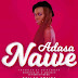 AUDIO | Adasa – Nawe Mp3 Download