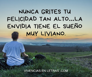 No grites tu felicidad no presumas tu felicidad