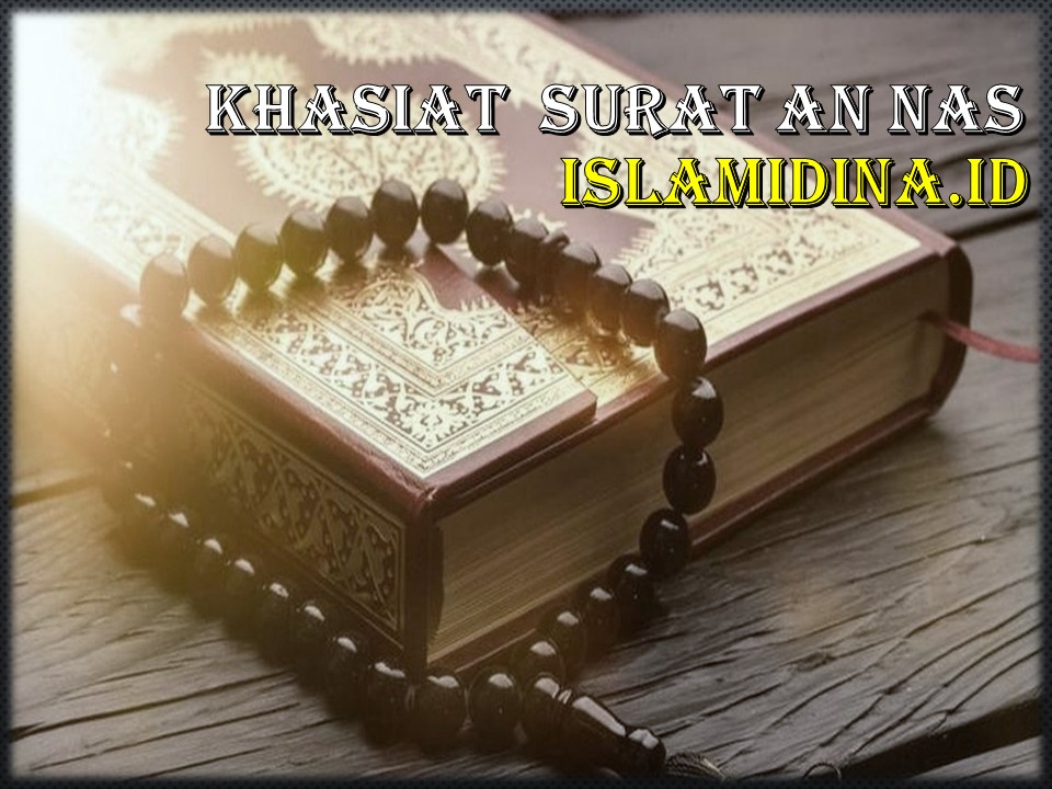 Khasiat Surat An Nas