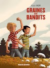 Graines de bandits de Yvon Roy