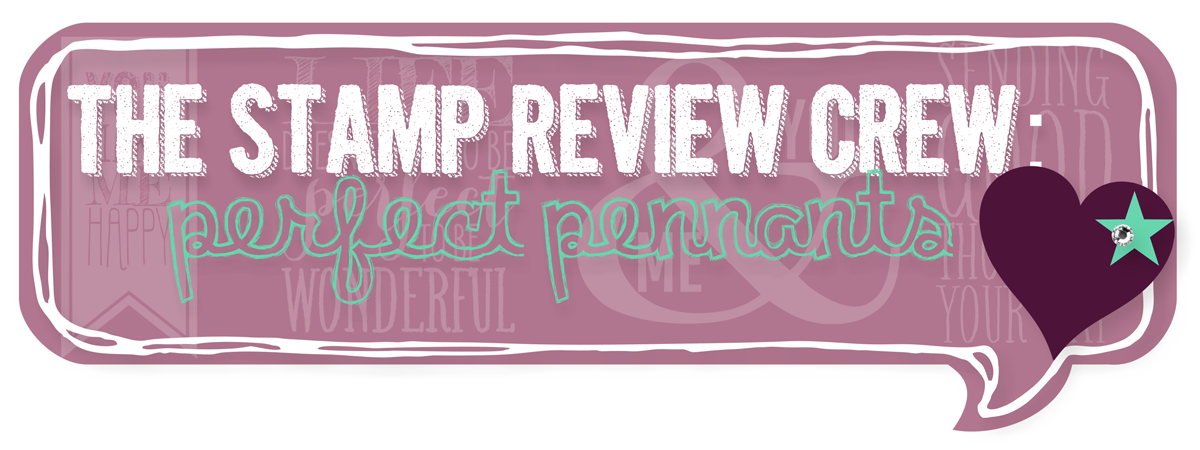http://stampreviewcrew.blogspot.com/2015/01/stamp-review-crew-perfect-pannants.html