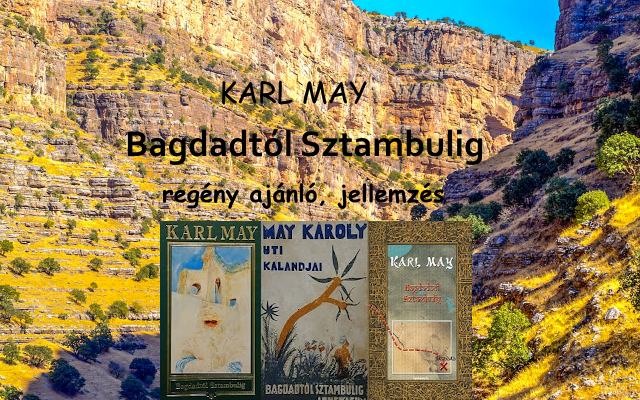 Bagdadtól Sztambulig regény ajánló, jellemzés