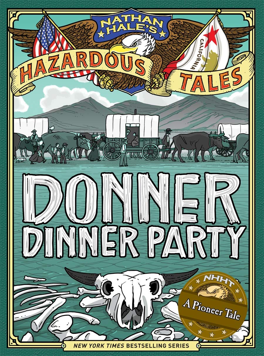 KISS THE BOOK Donner Dinner Party by Nathan Hale ESSENTIAL