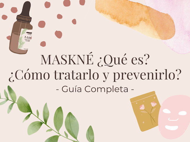 maskné que es como tratarlo y prevenirlo