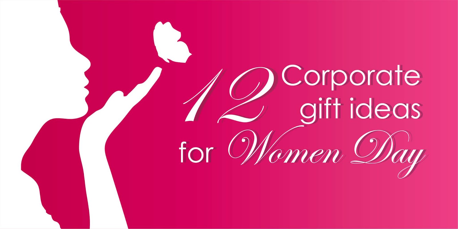 12 CORPORATE GIFT IDEAS FOR WOMEN DAY