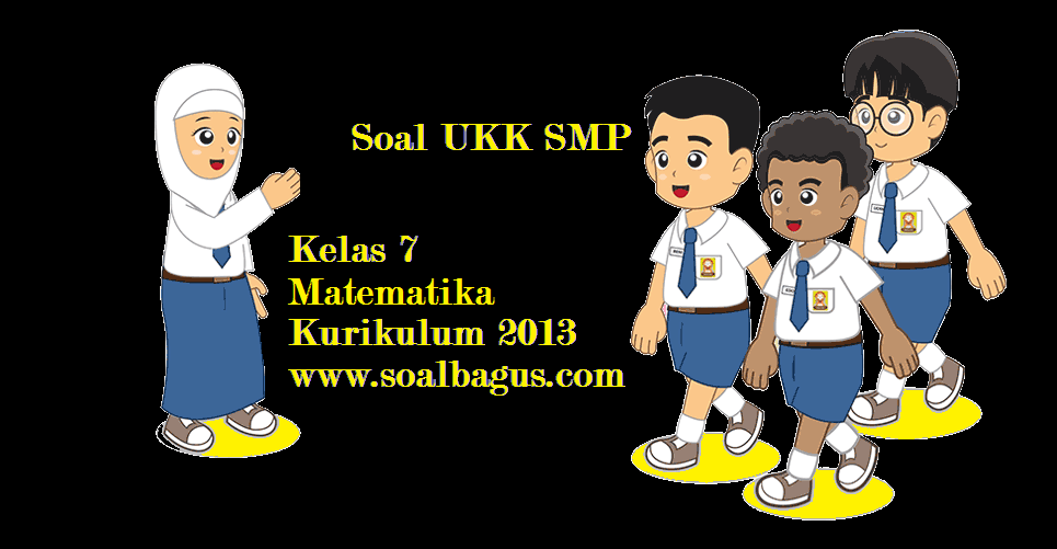 Soal Matematika Smp Kelas 7 Kurikulum 2013 Soal Matematika Smp Kelas 7 Kurikulum 2013