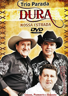 Trio Parada Dura - Nossa Estrada - DVDRip