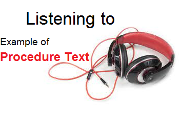 The Procedure Text Example with Audio for Listening English Exercise ...